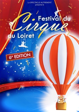 Affiche de Festival du Cirque du Loiret | 6ème édition