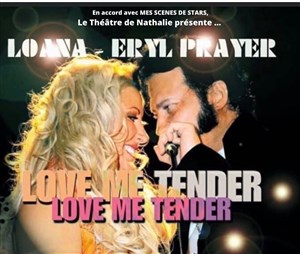 Affiche de Loana et Eryl Prayer : Love me tender