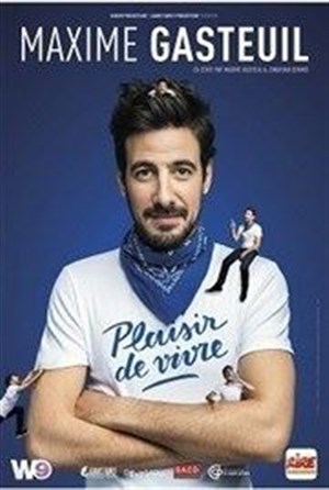 Affiche de Maxime Gasteuil dans Plaisir de vivre