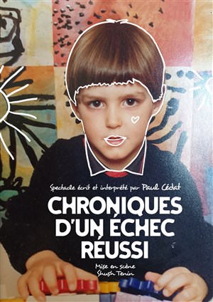 Affiche de Paul Cédat dans Chroniques d'un échec réussi