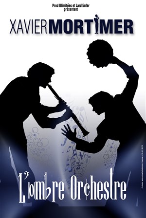 Affiche de Xavier Mortimer dans L'ombre orchestre