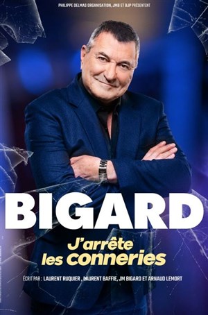 Affiche de Jean-Marie Bigard dans J'arrête les conneries