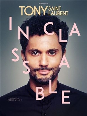 Affiche de Tony Saint Laurent dans Inclassable