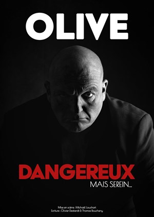 Affiche de Olive dans Dangereux, mais serein...