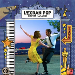 Affiche de L'Ecran Pop Cinéma-Karaoké : La La Land