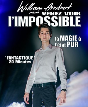 Affiche de William Arribart dans Venez voir l'impossible