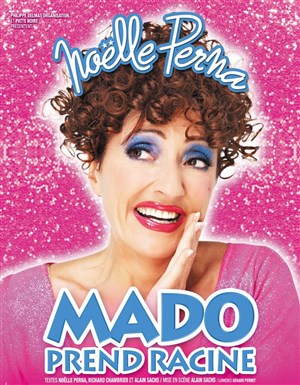 Affiche de Noelle Perna dans Mado prend Racine