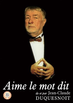 Affiche de Jean-Claude Duquesnoit dans Aime le mot dit, épisode II