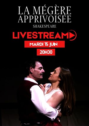 Affiche de La Mégère Apprivoisée | En live streaming