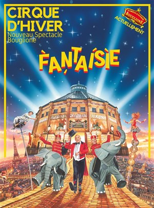 Affiche de Le Cirque d'Hiver Bouglione dans Fantaisie