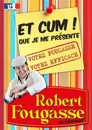 Affiche de Olivier Payré dans Votez efficace votez Fougasse !