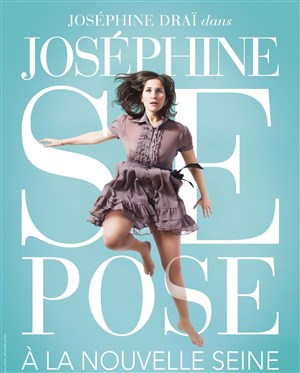 Affiche de Joséphine Draï dans Josephine se pose