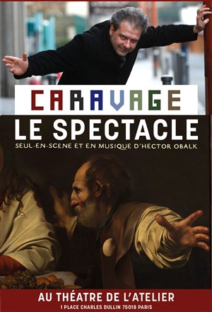 Affiche de Caravage Le spectacle - épisode 2 La Maturité | par Hector Obalk