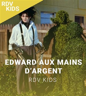 Affiche de Ciné-spectacle : Edward aux mains d'argent