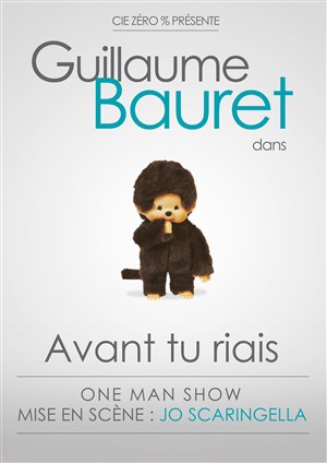 Affiche de Guillaume Bauret dans Avant tu riais
