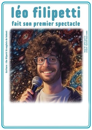 Affiche de Léo Filipetti fait son premier spectacle