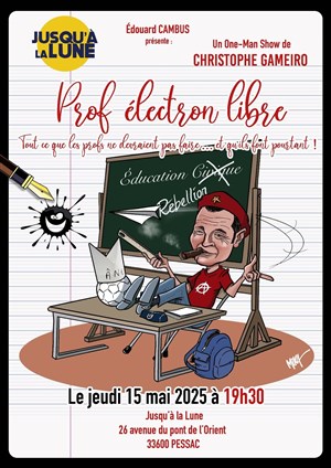 Affiche de Christophe Gameiro dans Prof électron libre