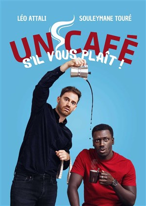 Affiche de Léo Attali, Souleymane Touré dans Un café s'il vous plaît !