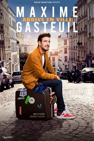 Affiche de Maxime Gasteuil dans Maxime Gasteuil arrive en ville