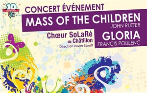 Affiche de Gloria (Francis Poulenc) - Mass of the Children (John Rutter) par le choeur SoLaRé et la Brénadienne