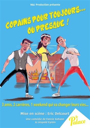 Affiche de Copains pour toujours... ou presque !