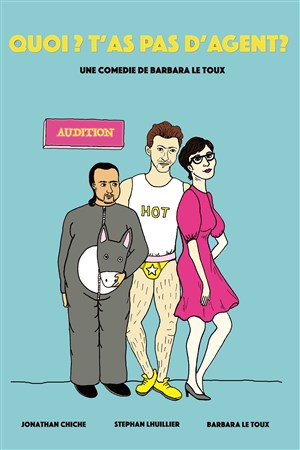 Affiche de Quoi ! T'as pas d'agent ?
