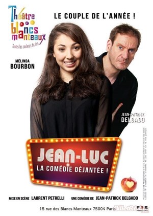 Affiche de Jean-Luc : La comédie Déjantée !