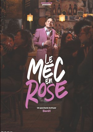 Affiche de BenH dans Le mec en rose