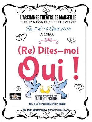 Affiche de Laurent Legroux dans Dites moi Oui !