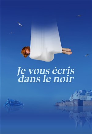 Affiche de Je vous écris dans le noir