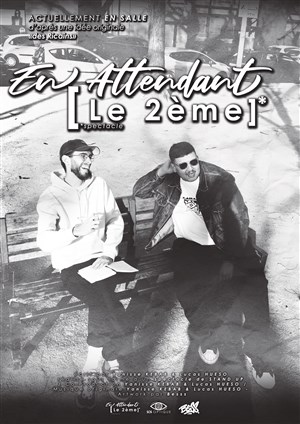 Affiche de Luca Hueso et Yanisse Kebbab dans En attendant le 2ème
