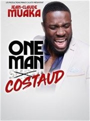 Affiche de Jean-Claude Muaka dans One Man Costaud
