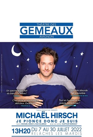 Affiche de Michaël Hirsch dans Je pionce donc je suis