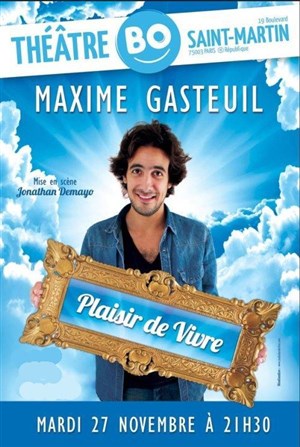 Affiche de Maxime Gasteuil dans Plaisir de Vivre
