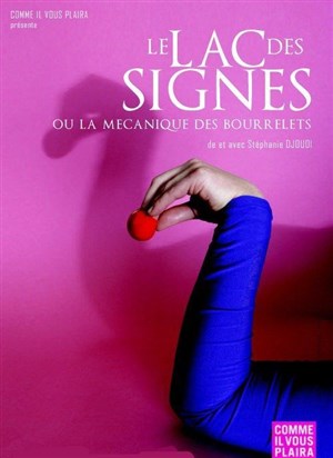 Affiche de Le lac des signes ou la mécanique des bourrelets
