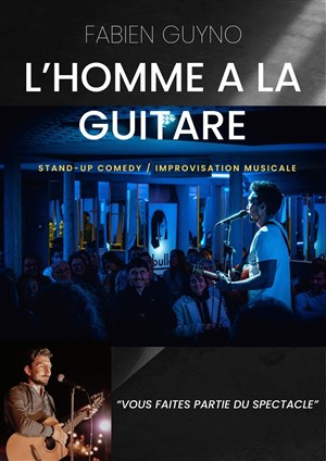 Affiche de Fabien Guyno dans L'homme à la guitare