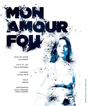 Affiche de Mon amour fou
