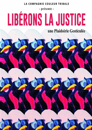 Affiche de Libérons la justice !