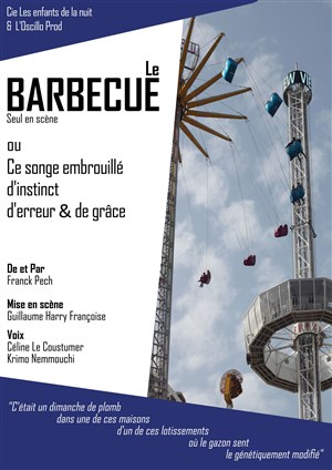 Affiche de Le barbecue (ou ce songe embrouillé d'instinct d'erreur et de grâce)