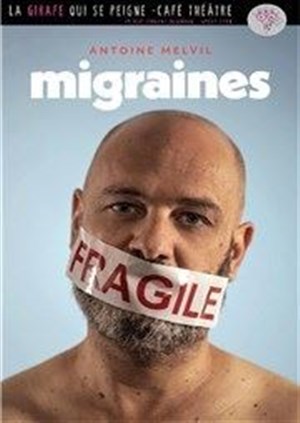 Affiche de Antoine Melvil dans Migraines