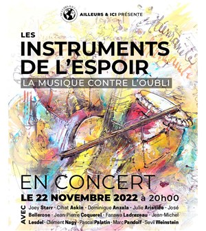 Affiche de La musique contre l'oubli, les instruments de l'espoir | avec Joey Starr