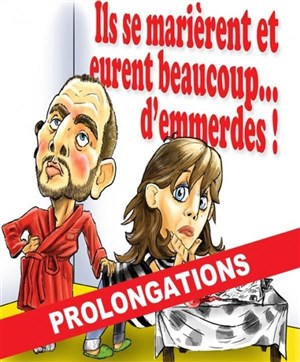 Affiche de Ils se marièrent et eurent beaucoup d'emmerdes | Show case