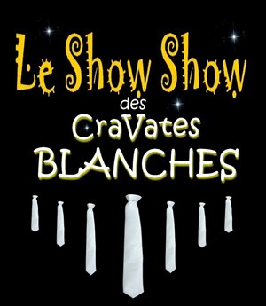 Affiche de Le show show des cravates blanches