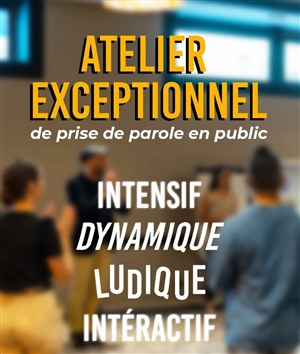 Affiche de Atelier découverte de la prise de parole en public