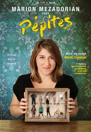 Affiche de Marion Mezadorian dans Pépites
