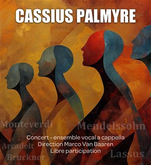 Affiche de Concert Cassius Palmyre : Ensemble Vocal A Cappella