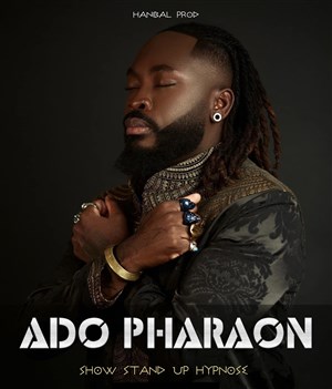 Affiche de Ado Pharaon | Show Hypnose - Stand Up