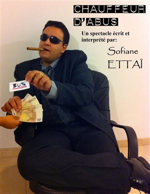 Affiche de Sofiane Ettaï dans Chauffeur d'abus