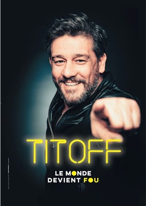 Affiche de Titoff dans Le monde devient fou