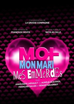Moi, mon mari, mes emmerdes